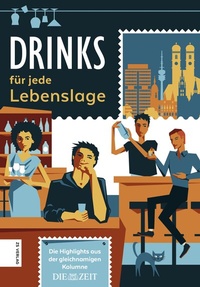 Abbildung von: Drinks für jede Lebenslage - ZS Verlag