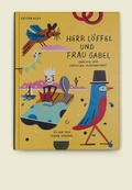 Cover: Herr L&ouml;ffel und Frau Gabel - Edition Alea