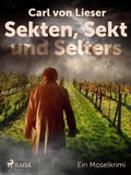 Cover: Sekten, Sekt und Selters - Ein Moselkrimi - Saga Egmont