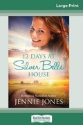 Cover: 12 Days at Silver Bells House (16pt Large Print Edition) - READHOWYOUWANT