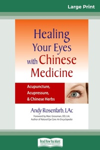 Abbildung von: Healing Your Eyes with Chinese Medicine - READHOWYOUWANT