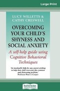 Cover: Overcoming Your Child's Shyness and Social Anxiety (16pt Large Print Edition) - READHOWYOUWANT