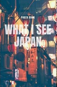 Abbildung von: What I see Japan - Blurb