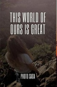 Abbildung von: This world of ours is Great - Blurb