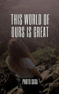 Abbildung von: This world of ours is Great - Blurb