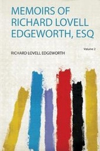 Abbildung von: Memoirs of Richard Lovell Edgeworth, Esq: Volume 2 - HardPress Ltd