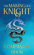 Cover: The Making of a Knight Companion Book - Little Whimsey Press