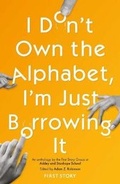 Cover: I Don't Own the Alphabet, I'm Just Borrowing It - First Story Limited