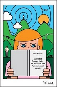 Enlarge image Cover: Wireless Connectivity - An Intuitive and Fundamental Guide - Wiley