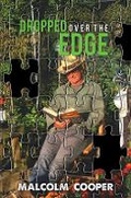 Cover: Dropped over the Edge - Austin Macauley Publishers