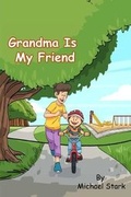 Cover: Grandma Is My Friend - Movement Publishing