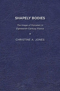Enlarge image Cover: Shapely Bodies - University of Delaware Press
