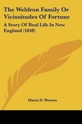 Cover: The Weldron Family Or Vicissitudes Of Fortune - Kessinger Publishing