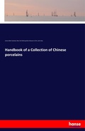 Cover: Handbook of a Collection of Chinese porcelains - Hansebooks
