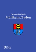 Cover: Ortsfamilienbuch M&uuml;llheim/Baden - edition gesowip