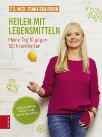 Abbildung von: Heilen mit Lebensmitteln: Meine Top 10 gegen 100 Krankheiten - ZS Verlag