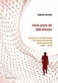 Cover: Allein gegen die DDR-Diktatur - Lichtig
