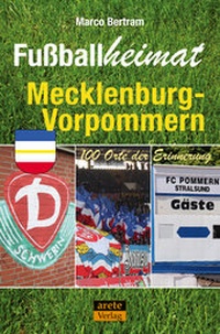Abbildung von: Fußballheimat Mecklenburg-Vorpommern - Arete Verlag