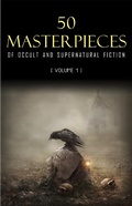 Cover: 50 Masterpieces of Occult & Supernatural Fiction Vol. 1 - KTHTK