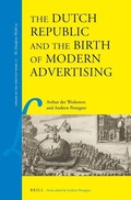 Cover: The Dutch Republic and the Birth of Modern Advertising - Brill