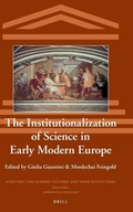 Cover: The Institutionalization of Science in Early Modern Europe - Brill