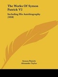 Cover: The Works Of Symon Patrick V2 - Kessinger Publishing