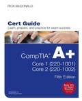 Cover: CompTIA A+ Core 1 (220-1001) and Core 2 (220-1002) Cert Guide - Pearson It Certification