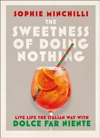 Abbildung von: The Sweetness of Doing Nothing - Thorsons
