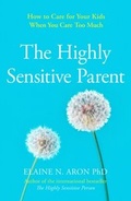 Cover: The Highly Sensitive Parent - Thorsons