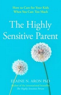 Enlarge image Cover: The Highly Sensitive Parent - Thorsons