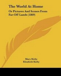 Enlarge image Cover: The World At Home - Kessinger Publishing