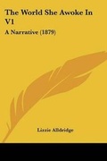 Cover: The World She Awoke In V1 - Kessinger Publishing
