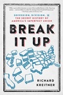 Cover: Break It Up - Little, Brown and Company