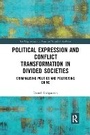 Cover: Political Expression and Conflict Transformation in Divided Societies - Routledge