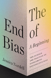 Abbildung von: The End of Bias: A Beginning - Metropolitan Books