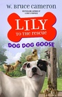 Cover: Lily to the Rescue: Dog Dog Goose - Odd Dot