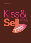Cover: Kiss & Sell: Writing for Advertising - Bloomsbury Visual Arts