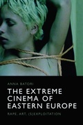 Cover: The Extreme Cinema of Eastern Europe - Edinburgh University Press