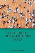 Cover: The Politics of Muslim Identities in Asia - Edinburgh University Press