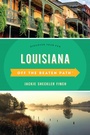 Cover: Louisiana Off the Beaten Path® - Simon + Schuster LLC