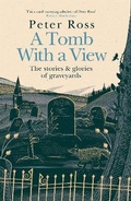 Cover: A Tomb With a View - The Stories & Glories of Graveyards - Headline Book Publishing