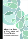 Cover: Practical Guide to Dissertation and Thesis Writing - Cambridge Scholars Publishing
