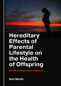 Abbildung von: Hereditary Effects of Parental Lifestyle on the Health of Offspring - Cambridge Scholars Publishing