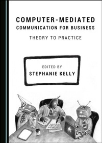 Enlarge image Cover: Computer-Mediated Communication for Business - Cambridge Scholars Publishing