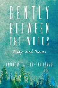 Enlarge image Cover: Gently Between the Words - Torchflame Books
