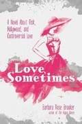 Cover: Love, Sometimes - Post Hill Press