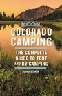 Cover: Moon Colorado Camping (Sixth Edition) - Moon Travel