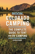 Cover: Moon Colorado Camping (Sixth Edition) - Moon Travel