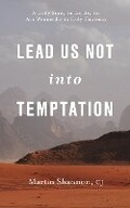 Cover: Lead Us Not Into Temptation - Paraclete Press