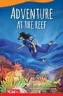 Cover: Adventure at the Reef - Teacher Created Materials, Inc